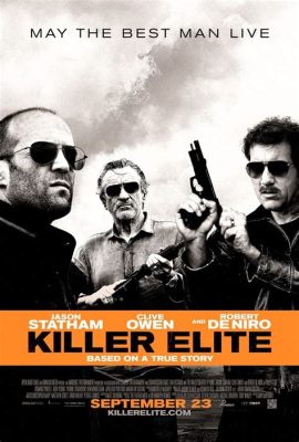 Killer Elite: En Actionpackad Thriller Med Brutal Kamp och Spännande Operationer!